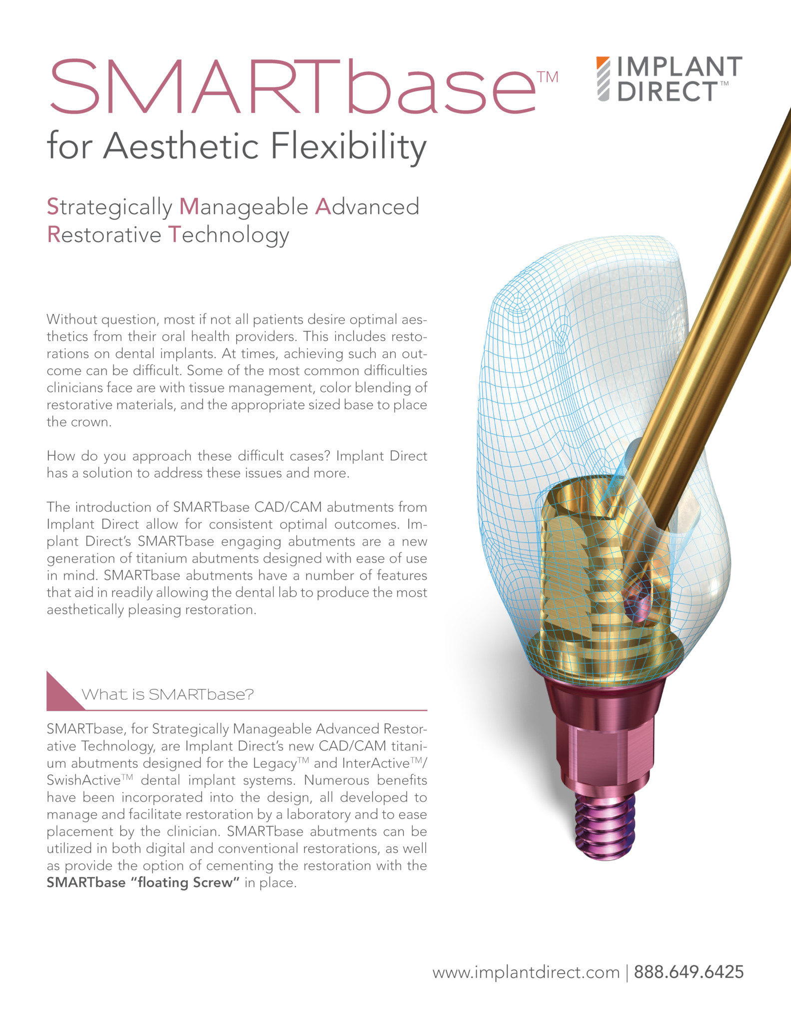 SMARTbase™ for Aesthetic Flexibility